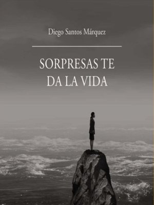 cover image of Sorpresas te da la vida